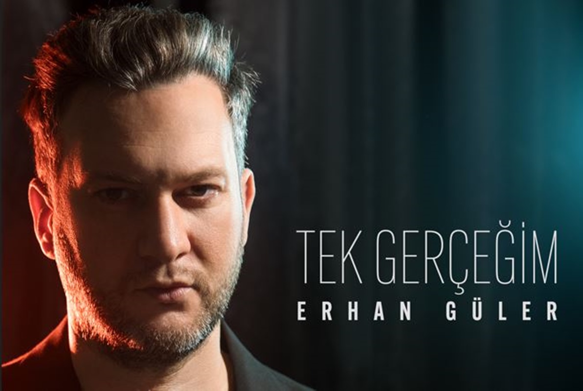 Erhan Güler, dört yıl aradan sonra yeni teklisi “TEK GERÇEĞİM” i sevenleri ile buluşturdu.