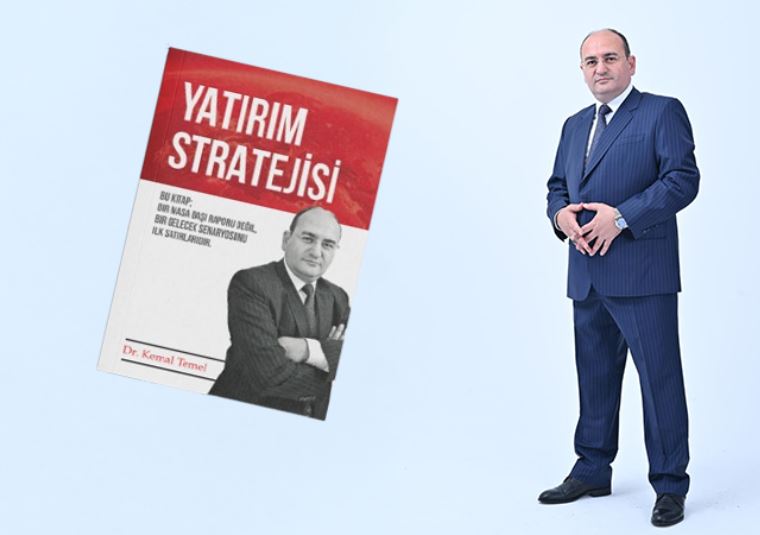 Dr. Kemal Temel’den Türkiye’nin yatırım vizyonunu değiştirecek bir kitap